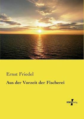 Book cover for Aus der Vorzeit der Fischerei