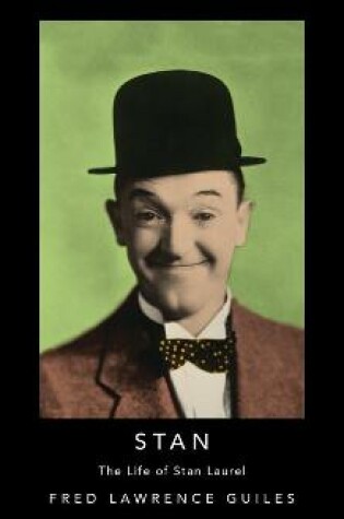 Cover of Stan: The Life of Stan Laurel