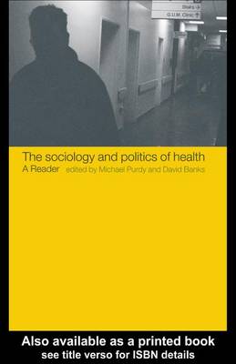 Book cover for The Sociology and Politics of Health