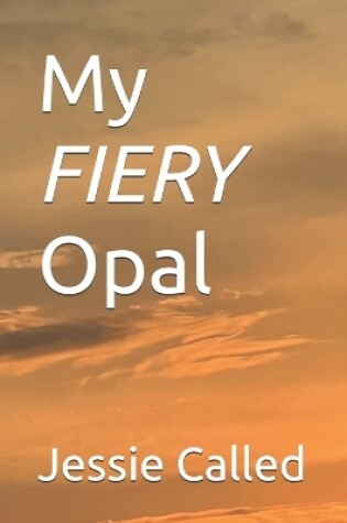 Cover of My Fiery Opal