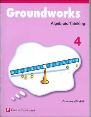 Book cover for Groundworks: Algebraic Thinking, Grade 4