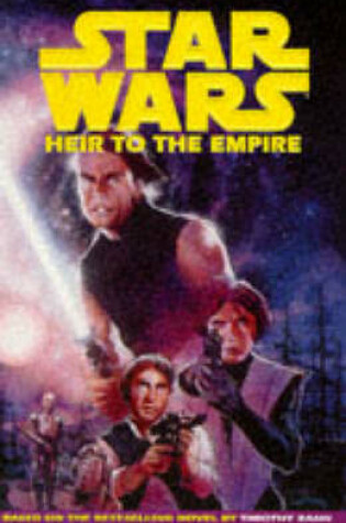 Cover of Star Wars: Heir to the Empire - Based on the Novel by Timothy Zahn