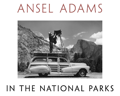 Book cover for Ansel Adams in the National Parks
