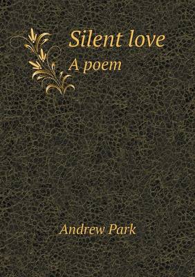 Book cover for Silent love A poem