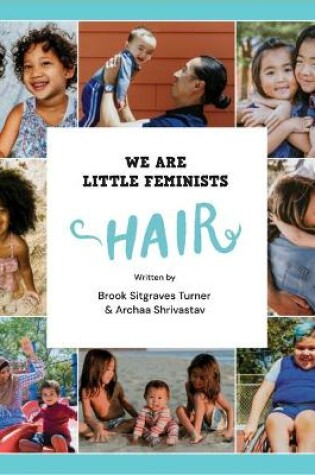 Cover of We Are Little Feminists: Hair