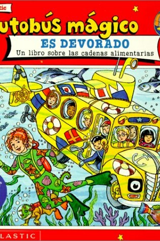 Cover of El Autobus Magico Es Devorado