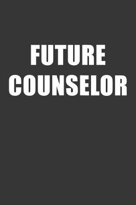 Book cover for Future Counselor Notebook