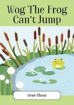 Book cover for Wog The Frog Can't Jump