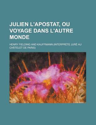 Book cover for Julien L'Apostat, Ou Voyage Dans L'Autre Monde