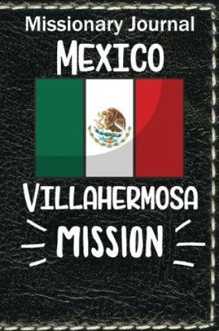 Cover of Missionary Journal Mexico Villahermosa Mission