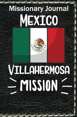 Book cover for Missionary Journal Mexico Villahermosa Mission
