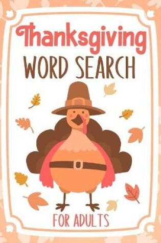 Cover of Thanksgiving Word Search For Adults