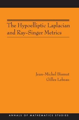 Cover of The Hypoelliptic Laplacian and Ray-Singer Metrics. (AM-167)
