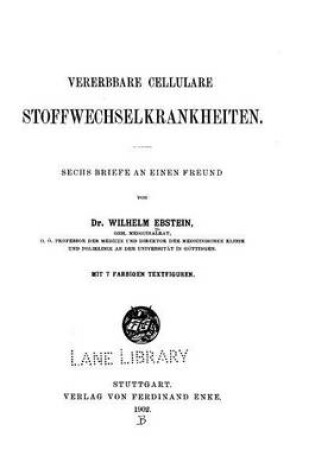 Cover of Vererbbare cellulaire Stoffwechselkrankheiten, Sechs Briefe an einen Freund