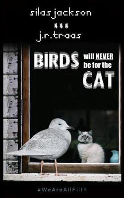 Book cover for Birds Will Never Be For The Cat