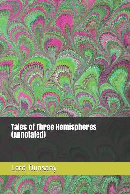 Book cover for Tales of Three Hemispheres (Annotated)