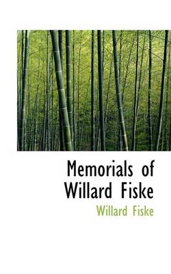 Book cover for Memorials of Willard Fiske