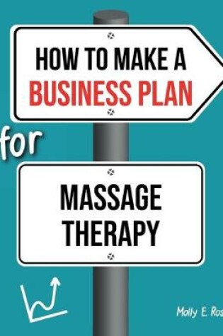 Cover of How To Make A Business Plan For Massage Therapy