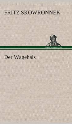 Book cover for Der Wagehals