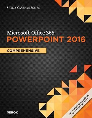 Book cover for Shelly Cashman Series Microsoft Office 365 & PowerPoint 2016