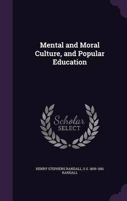 Book cover for Mental and Moral Culture, and Popular Education