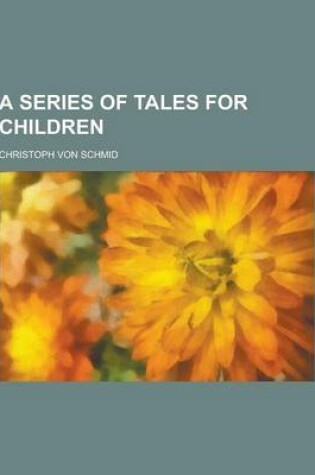 Cover of A Series of Tales for Children