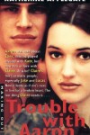 Book cover for Trouble with Aaron