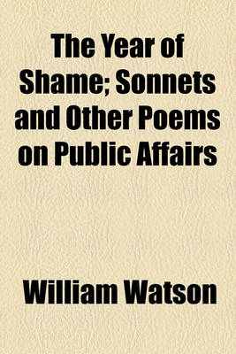 Book cover for The Year of Shame; Sonnets and Other Poems on Public Affairs