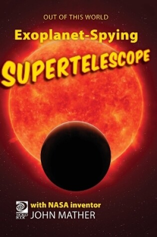 Cover of Exoplanet-Spying Supertelescope