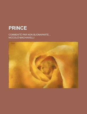 Book cover for Prince; Commente Par Non Buonaparte