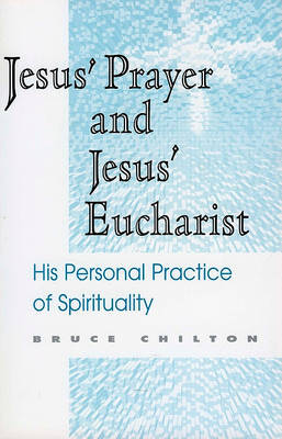 Book cover for Jesus' Prayer and Jesus' Eucharist