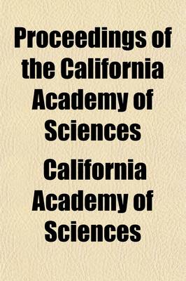 Book cover for Proceedings of the California Academy of Sciences (Volume 4)