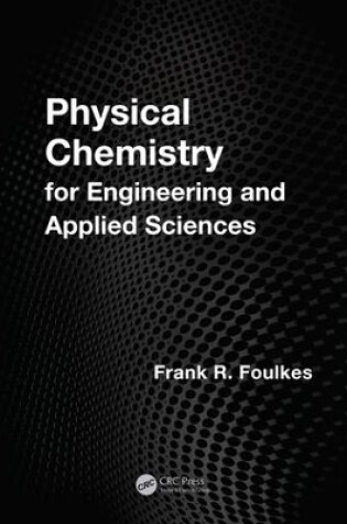 Cover of Physical Chemistry for Engineering and Applied Sciences