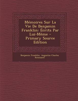 Book cover for Memoires Sur La Vie de Benjamin Franklin