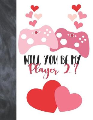 Book cover for Will You Be My Player 2?