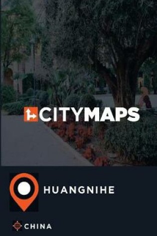 Cover of City Maps Huangnihe China