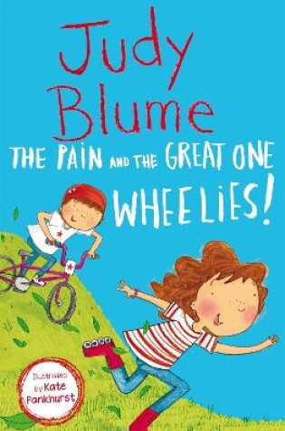 Cover of The Pain and the Great One: Wheelies!