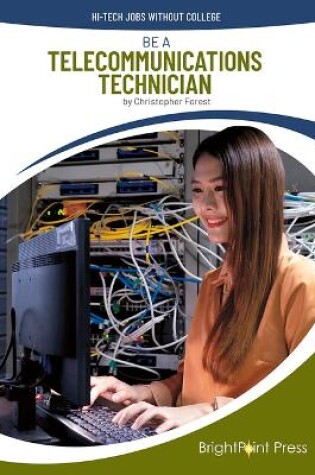 Cover of Be a Telecommunications Technician