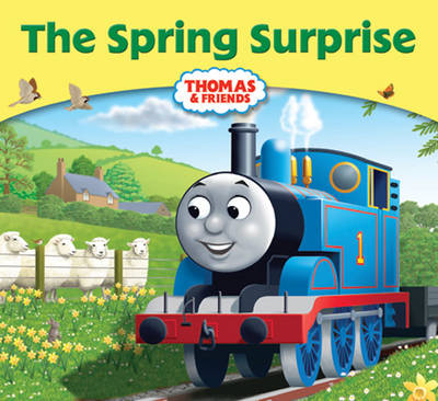 Cover of Thomas & Friends: The Spring Surprise