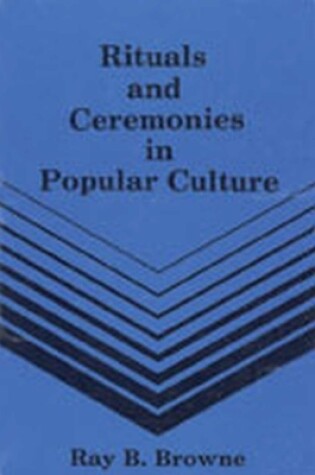 Cover of Rituals & Ceremonies in Popular Culture