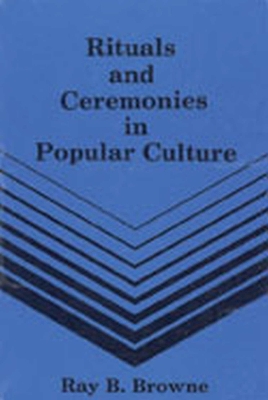 Book cover for Rituals & Ceremonies in Popular Culture