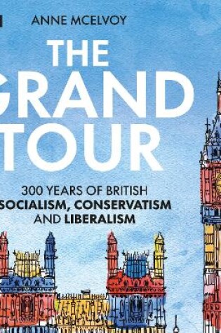 Cover of The Grand Tour: A Journey Through British Politics