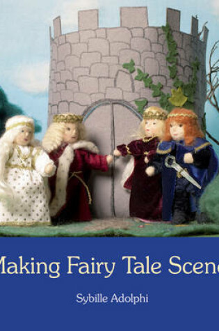 Cover of Making Fairy Tale Scenes