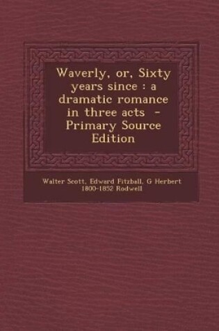 Cover of Waverly, Or, Sixty Years Since