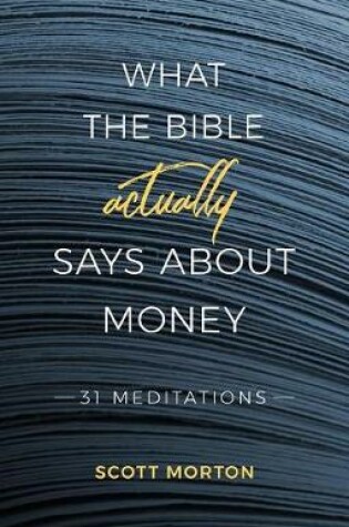 Cover of What the Bible Actually Says about Money