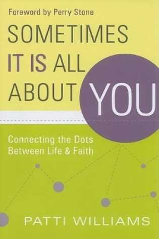 Cover of Sometimes It Is All About You