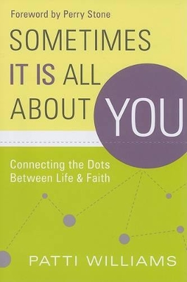 Book cover for Sometimes It Is All About You