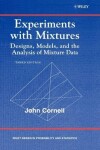 Book cover for Experiments with Mixtures: Designs, Models, and th e Analysis of Mixture Data, Third Edition