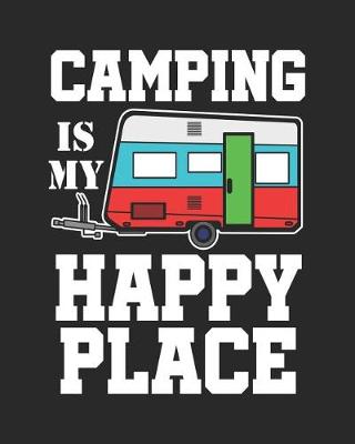 Book cover for Camping Is My Happy Place