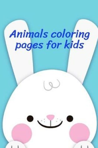 Cover of Animals Coloring Pages for Kids